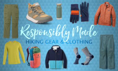 Responsibly Made hiking gear and clothing